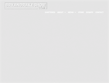 Tablet Screenshot of bryandrakeshow.com